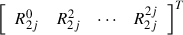 Mathematical equation: $ {\left[\begin{array}{llll}{R}_{2j}^0& {R}_{2j}^2& \cdots & {R}_{2j}^{2j}\end{array}\right]}^T$