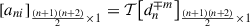 Mathematical equation: $$ {\left[{a}_{{ni}}\right]}_{\frac{(n+1)(n+2)}{2}\times 1}=\mathcal{T}{\left[{d}_n^{\mp m}\right]}_{\frac{(n+1)(n+2)}{2}\times 1} $$