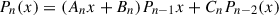 Mathematical equation: $ {P}_n(x)=({A}_nx+{B}_n){P}_{n-1}x+{C}_n{P}_{n-2}(x)$