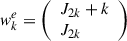Mathematical equation: $ {w}_k^e=\left(\begin{array}{l}{J}_{2k}+k\\ {J}_{2k}\end{array}\right)$