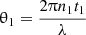 Mathematical equation: $$ \theta_1 = \frac{2\pi n_1 t_1}{\lambda} $$