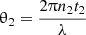 Mathematical equation: $$ {\theta}_2=\frac{2\pi {n}_2{t}_2}{\lambda } $$