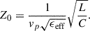 Mathematical equation: $$ {Z}_0=\frac{1}{{v}_p\sqrt{{\epsilon }_{\mathrm{eff}}}}\sqrt{\frac{L}{C}}. $$