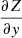 Mathematical equation: $$ \frac{\partial Z}{\partial y} $$