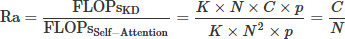 Mathematical equation: $$ \textrm{Ra}=\frac{\textrm{FLOP}{\textrm{s}}_{\textrm{KD}}}{\textrm{FLOP}{\textrm{s}}_{\textrm{Self}-\textrm{Attention}}}=\frac{K\times N\times C\times p}{K\times {N}^2\times p}=\frac{C}{N} $$