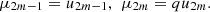 Mathematical equation: $$ {\mu }_{2m-1}={u}_{2m-1},\enspace {\mu }_{2m}=q{u}_{2m}. $$