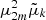Mathematical equation: $ {\mu }_{2m}^2\tilde {\mu }_k$