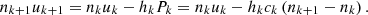 Mathematical equation: $$ {n}_{k+1}{u}_{k+1}={n}_k{u}_k-{h}_k{P}_k={n}_k{u}_k-{h}_k{c}_k\left({n}_{k+1}-{n}_k\right). $$