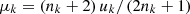 Mathematical equation: $ {\mu }_k=\left({n}_k+2\right){u}_k/\left(2{n}_k+1\right)$