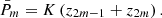 Mathematical equation: $$ {\bar{P}}_m=K\left({z}_{2m-1}+{z}_{2m}\right). $$