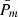 Mathematical equation: $ {\bar{P}}_m\enspace $