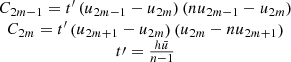 Mathematical equation: $$ \begin{array}{c}{C}_{2m-1}={t}^\mathrm{\prime}\left({u}_{2m-1}-{u}_{2m}\right)\left(n{u}_{2m-1}-{u}_{2m}\right)\\ {C}_{2m}={t}^\mathrm{\prime}\left({u}_{2m+1}-{u}_{2m}\right)\left({u}_{2m}-n{u}_{2m+1}\right)\\ t\prime=\frac{h\bar{u}}{n-1}\end{array} $$