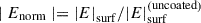 Mathematical equation: $$ \mid {E}_{\mathrm{norm}}\mid ={\left|E\right|}_{\mathrm{surf}}/{\left|E\right|}_{\mathrm{surf}}^{\left(\mathrm{uncoated}\right)} $$